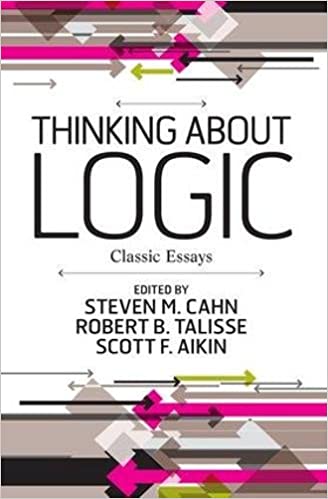 Thinking About Logic: Classic Essays