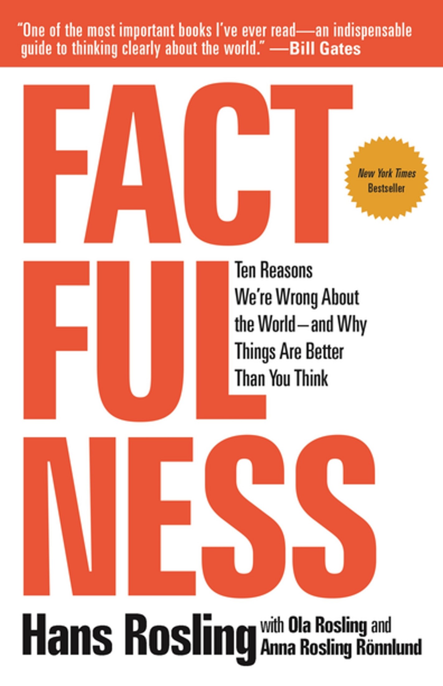 Factfulness: Ten Reasons We're Wrong About the World--And Why Things Are Better Than You Think