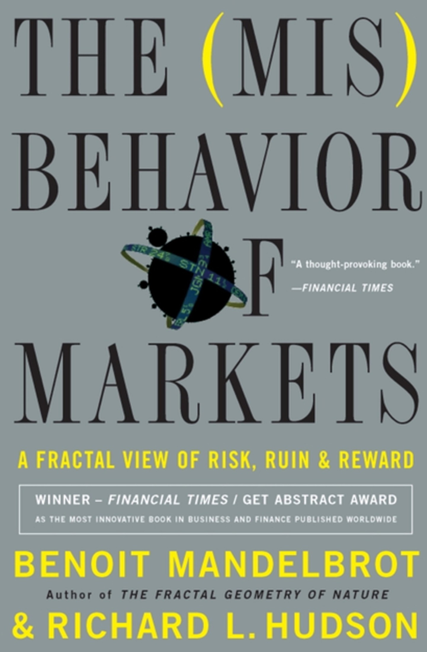 The Misbehavior of Markets: A Fractal View of Financial Turbulence